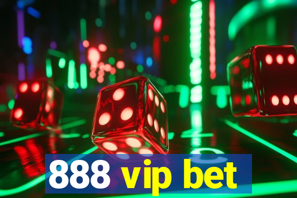 888 vip bet